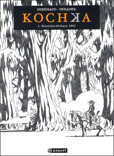 jaquette livre Kochka Tome 1 : Nouvelle-Orléans 1862