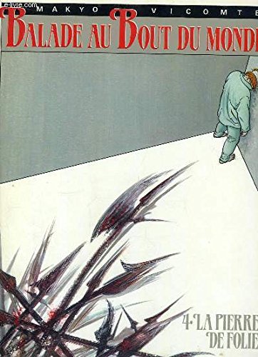 jaquette livre Balade Au Bout Du Monde Tome 4 - La Pierre De Folie