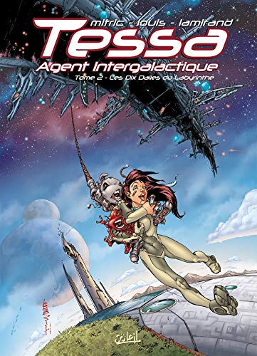 jaquette livre Tessa Agent Intergalactique Tome 2 - Les Dix Dalles Du Labyrinthe