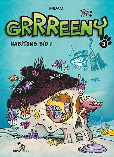 jaquette livre Grrreeny Tome 3 - Habitons Bio !