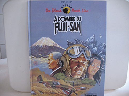 jaquette livre The Black Hawk Line Tome 3. A L'Ombre Du Fuji-San