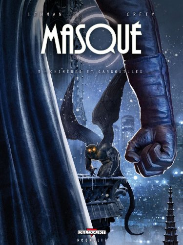 jaquette livre Masqué Tome 3 - Chimères Et Gargouilles