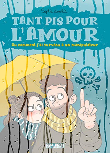 jaquette livre Tant Pis Pour L'amour - Ou Comment J'ai Survécu À Un Manipulateur