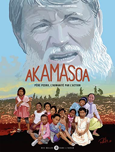 jaquette livre Akamasoa - Père Pedro L'humanité Par L'action