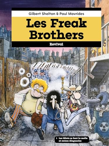 jaquette livre Les Freak Brothers Tome 1 - Les Idiots Se Font La Malle Et Autres Dingueries