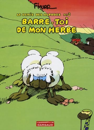 jaquette livre Le Génie Des Alpages Tome 3 - Barre-Toi De Mon Herbe