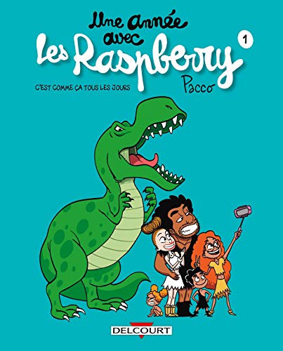 jaquette livre Une Année Avec Les Raspberry Tome 1 - C'est Comme Ça Tous Les Jours