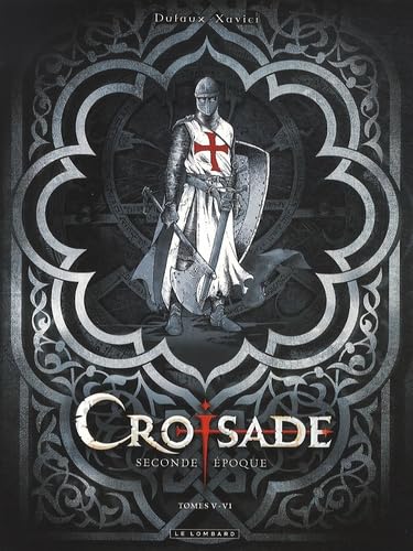 jaquette livre Croisade Tome 5 Et 6 - Seconde Époque