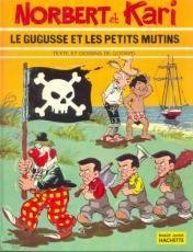 jaquette livre Norbert Et Kari - Tome 2 - Le Gugusse Et Les Petits Mutins