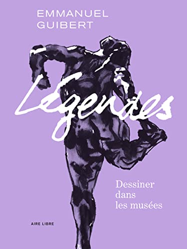 jaquette livre Légendes Tome 1 - Dessiner Dans Les Musées Et Autres Lieux De Culte