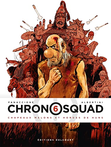 jaquette livre Chronosquad Tome 6 - Chapeaux Melons Et Hordes De Huns