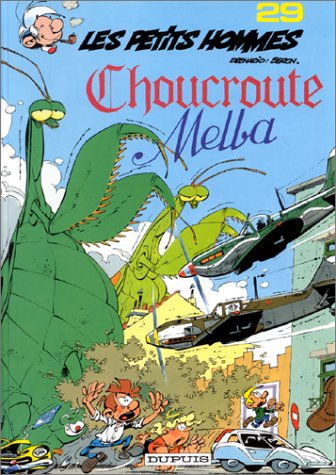 jaquette livre Les Petits Hommes Tome 29 - Choucroute Melba