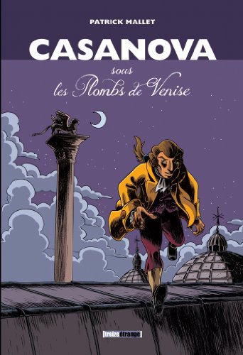 jaquette livre Casanova, Sous Les Plombs De Venise