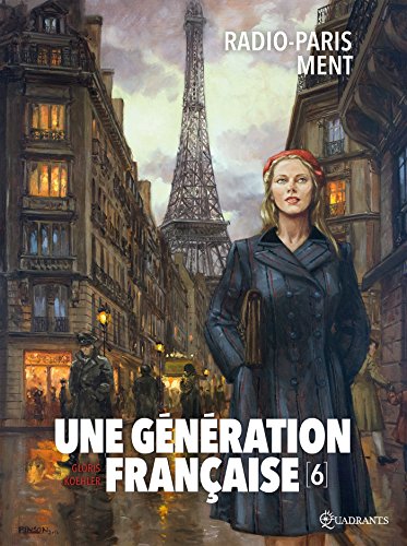 jaquette livre Une Génération Française Tome 6 - Radio-Paris Ment