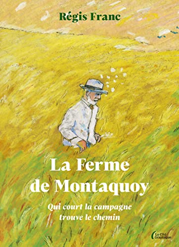 jaquette livre La Ferme De Montaquoy - Qui Court La Campagne Trouve Le Chemin