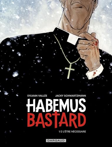jaquette livre Habemus Bastard Tome 1 - L'être Nécessaire