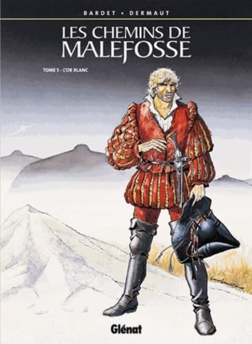 jaquette livre Les Chemins De Malefosse Tome 5 - L'or Blanc