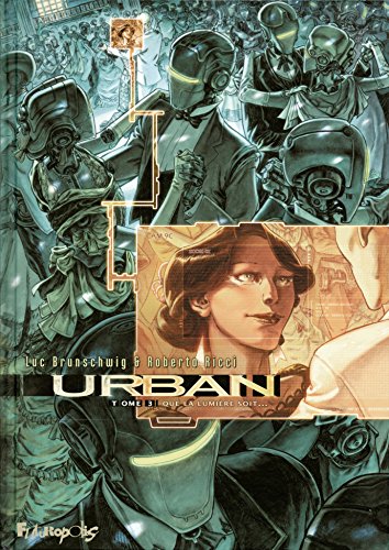 jaquette livre Urban Tome 3 - Que La Lumière Soit