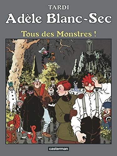 jaquette livre Adèle Blanc-Sec Tome 7 - Tous Des Monstres !