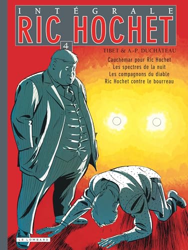 jaquette livre Ric Hochet L'intégrale Tome 4 - Cauchemar Por Ric Hochet,Les Spectres De La Nuit, Les Compagnons Du Diable, Ric Hochet Contre Le Boureau