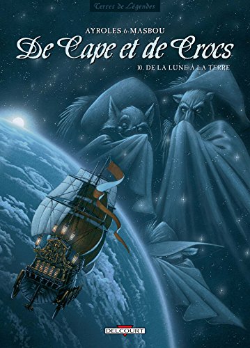 jaquette livre De Cape Et De Crocs Tome 10 - De La Lune À La Terre