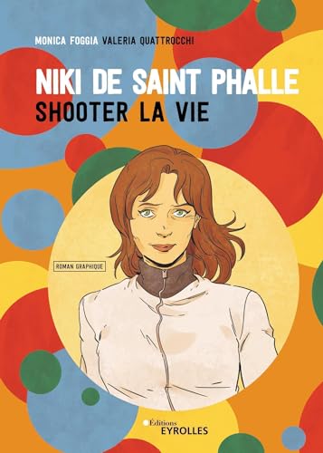 jaquette livre Niki De Saint Phalle - Shooter La Vie