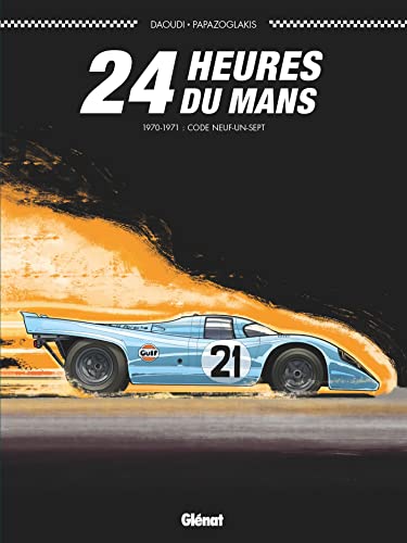 jaquette livre 24 Heures Du Mans - 1970-1971 : Code Neuf-Un-Sept