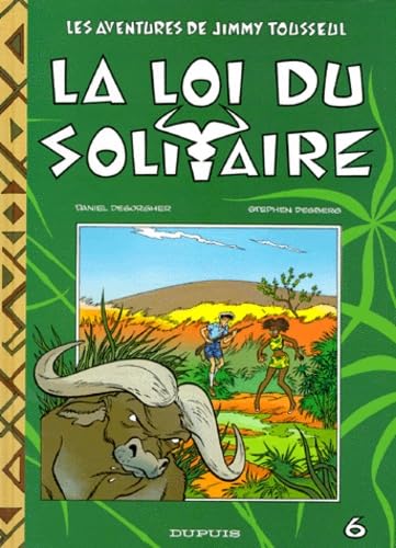 jaquette livre Les Aventures De Jimmy Tousseul Tome 6 - La Loi Du Solitaire