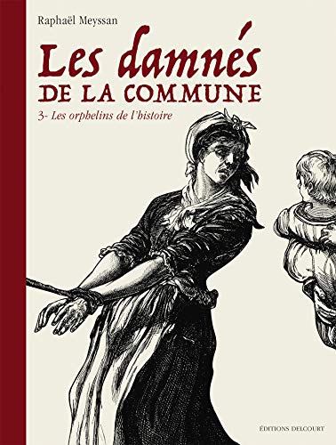 jaquette livre Les Damnés De La Commune Tome 3 - Les Orphelins De L'histoire