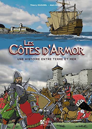 jaquette livre Les Côtes D'armor - Une Histoire Entre Terre Et Mer