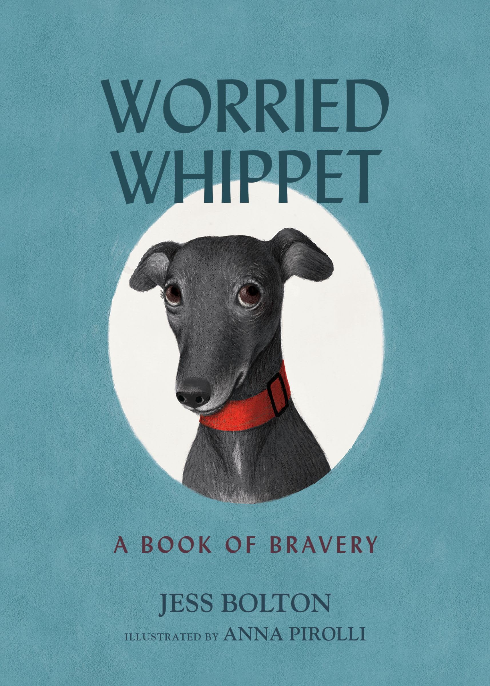 jaquette album Worried Whippet: A Book of Bravery - For Kids (and Adults) Struggling with Anxiety