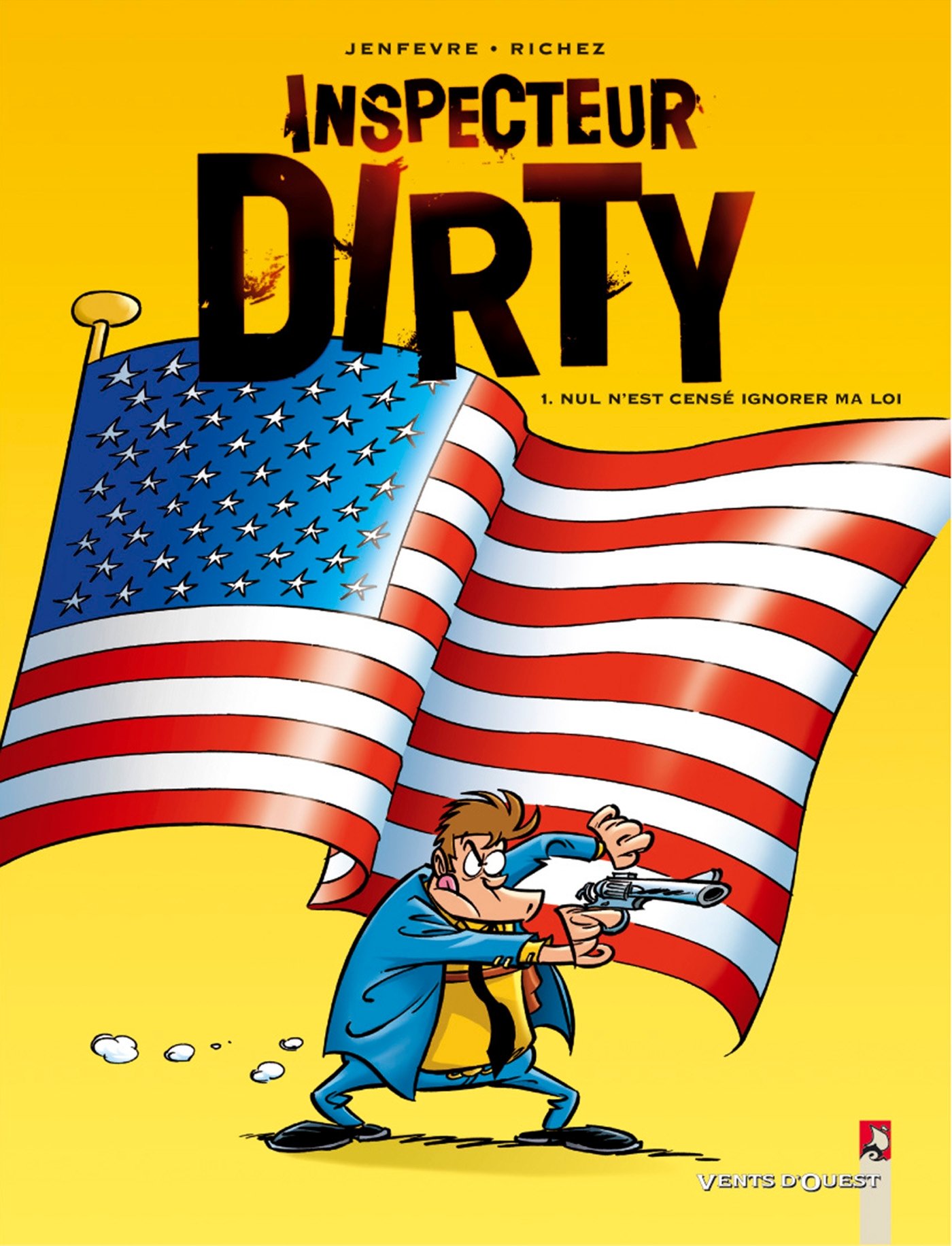 jaquette album Inspecteur Dirty - Tome 01: Nul n'est censé ignorer ma loi