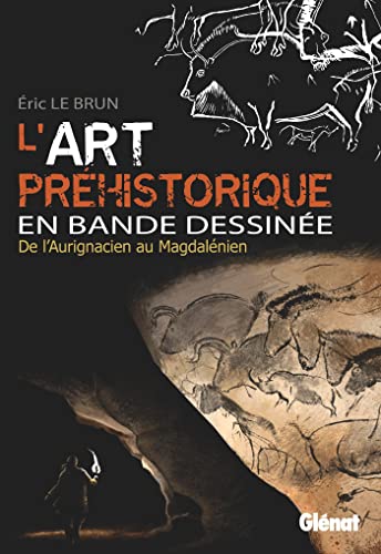 jaquette album L'art Préhistorique En Bd - De L'aurignacien Au Magdalénien