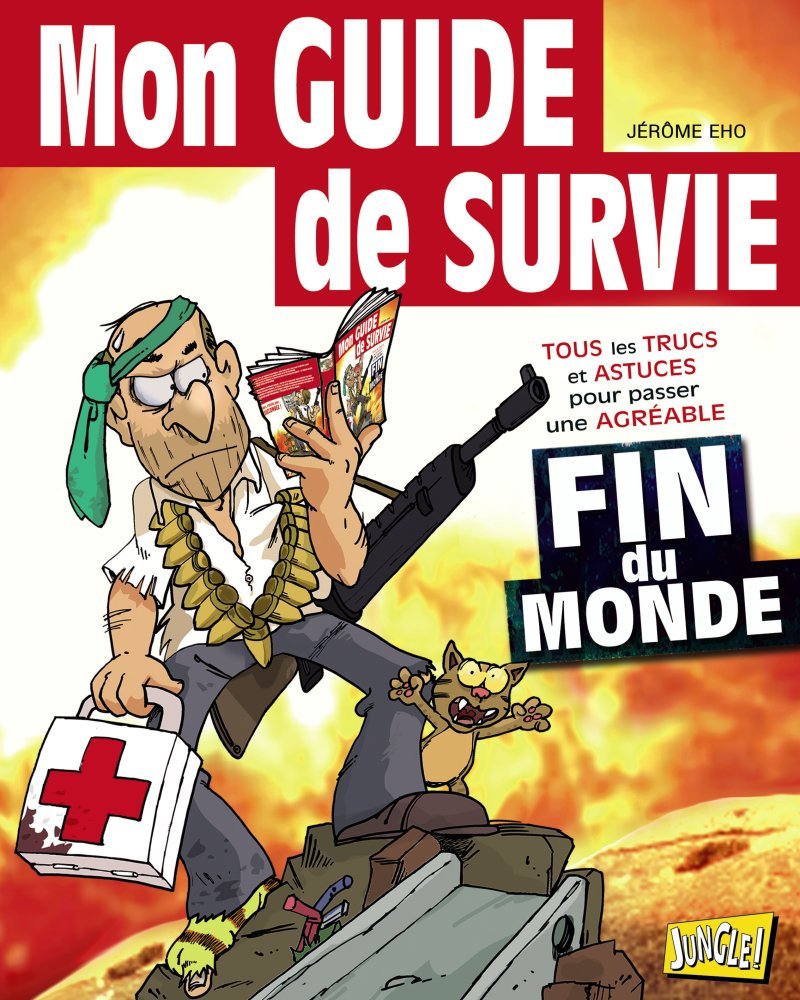 jaquette album MON GUIDE DE SURVIE SPECIAL FIN DU MONDE: TOUS LES TRUCS ET ASTUCES POUR PASSER UNE AGREABLE FIN DU MONDE