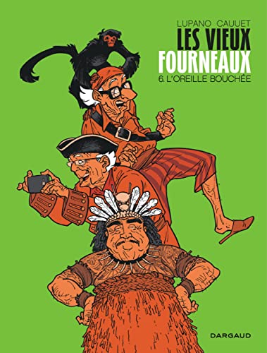 jaquette album Les Vieux Fourneaux Tome 6 - L'oreille Bouchée