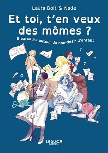 jaquette album Et Toi ? T'en Veux Des Mômes ? - 8 Parcours Autour Du Non-Désir D'enfant