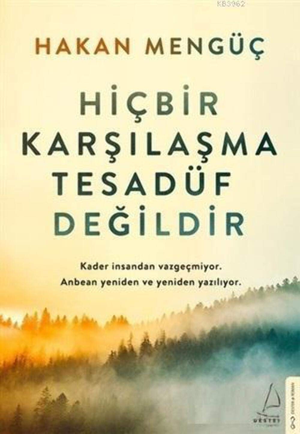 jaquette album Hiçbir Karşılaşma Tesadüf Değildir: Kader İnsandan Vazgeçmiyor. Anbean Yeniden ve Yeniden Yazılıyor.