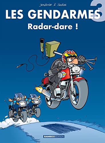 jaquette album Les Gendarmes Tome 3 - Radar-Dare !