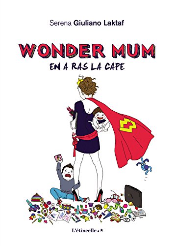 jaquette livre Wonder Mum En A Ras La Cape