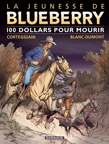 jaquette album La Jeunesse De Blueberry Tome 16 - 100 Dollars Pour Mourir