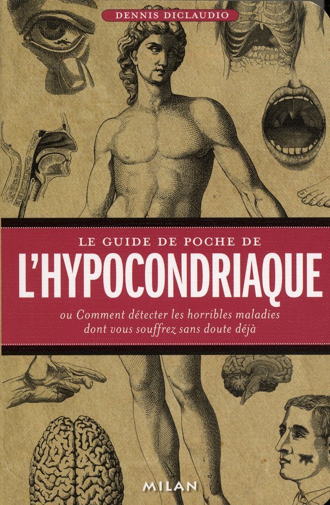 jaquette album Le guide de poche de l' hypocondriaque: Ou Comment détecter les horribles maladies dont vous souffrez sans doute déjà