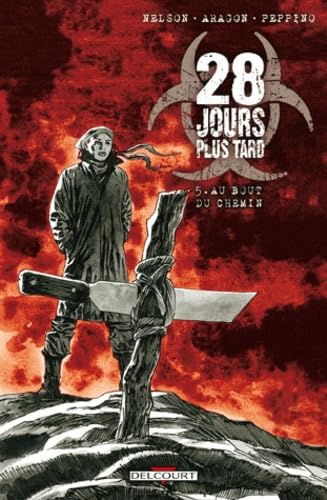 jaquette album 28 jours plus tard T05: Au bout du chemin