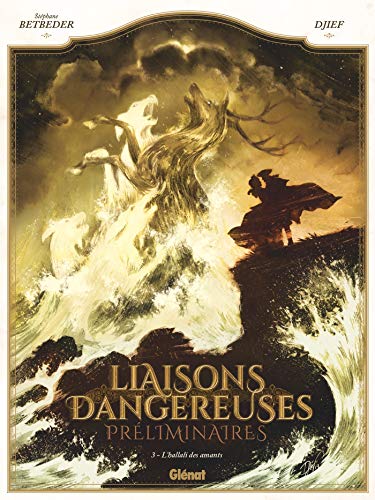 jaquette album Liaisons Dangereuses - Préliminaires Tome 3 - L'hallali Des Amants