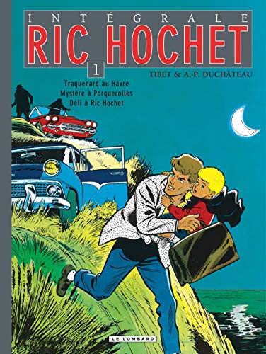 jaquette album Ric Hochet Intégrale Tome 1 - Traquenard Au Havre - Mystère À Porquerolles - Défi À Ric Hochet