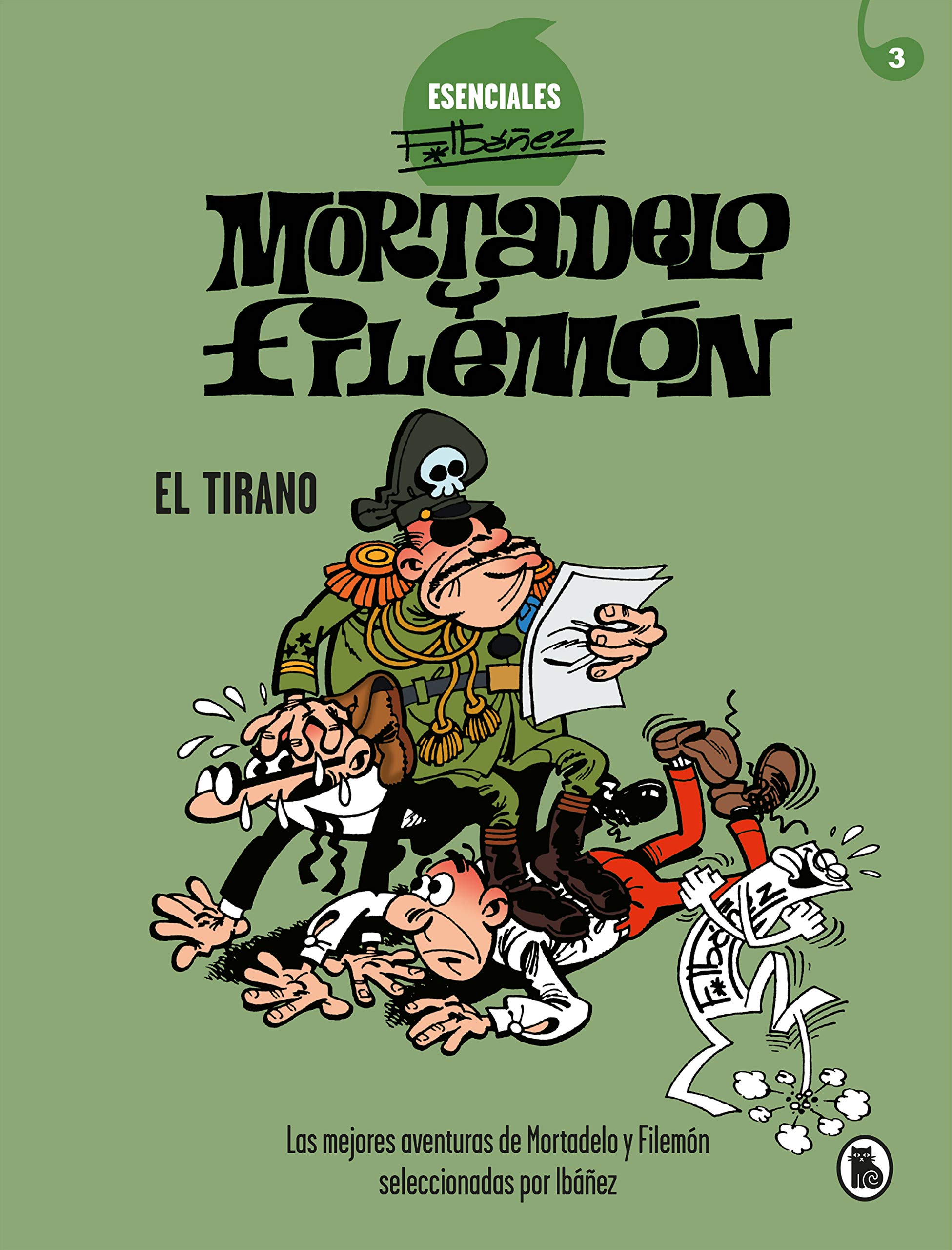 jaquette album Mortadelo y Filemón. El Tirano (Esenciales Ibáñez 3): Las mejores aventuras de Mortadelo y Filemón seleccionadas por Ibáñez