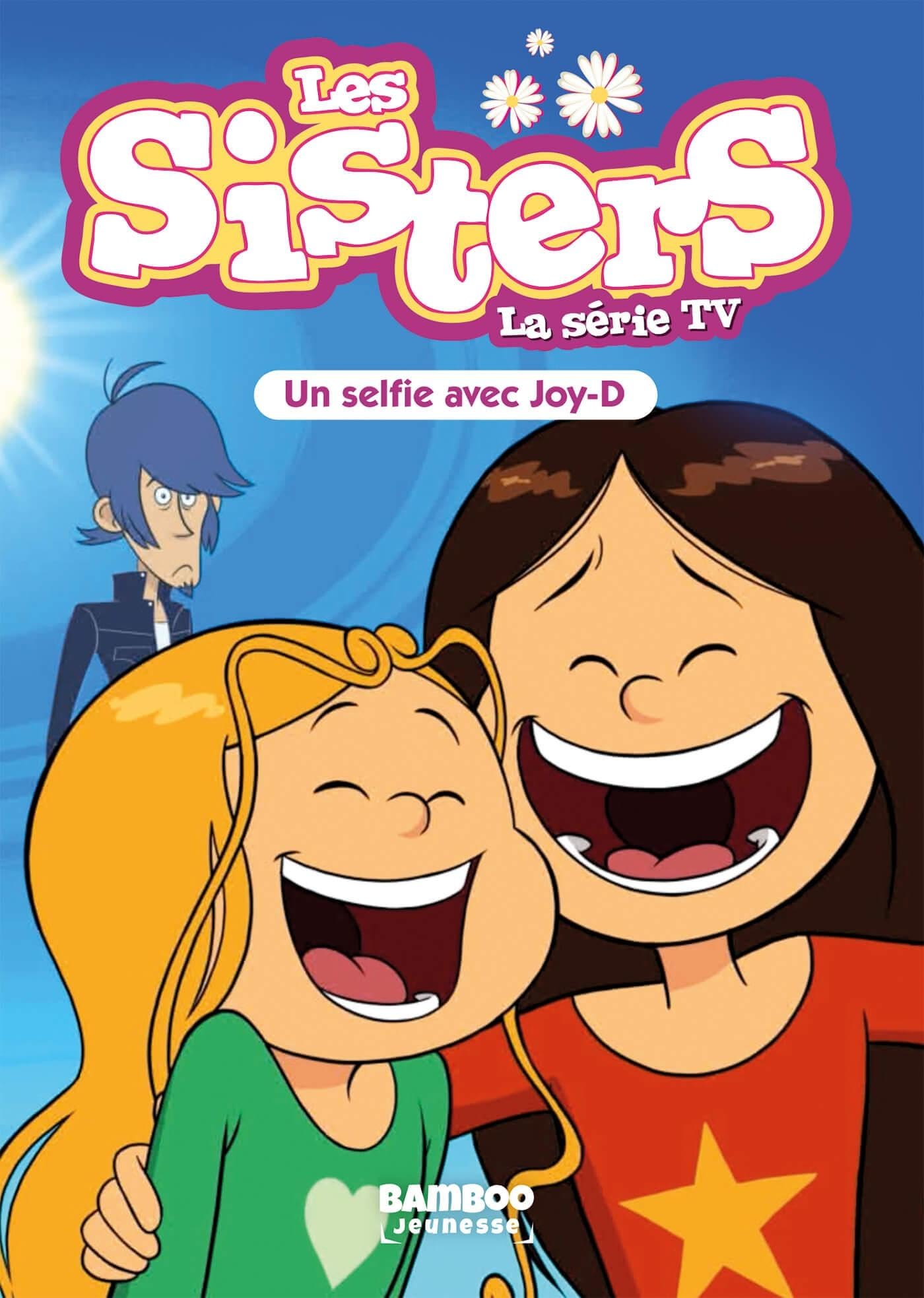 jaquette album Les Sisters - La Série TV - Poche - tome 69: Un selfie avec Joy D