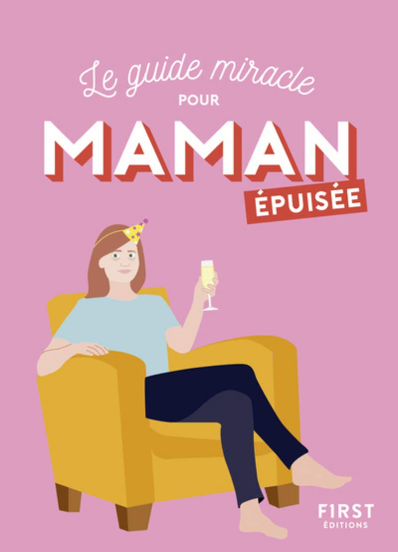 jaquette livre Le guide miracle pour Maman épuisée: J'ai emmené mon fils chez l'ORL car j'ai remarqué qu'il entendait très mal. Je suis soulagée! C'est juste qu'il en m'écoute pas