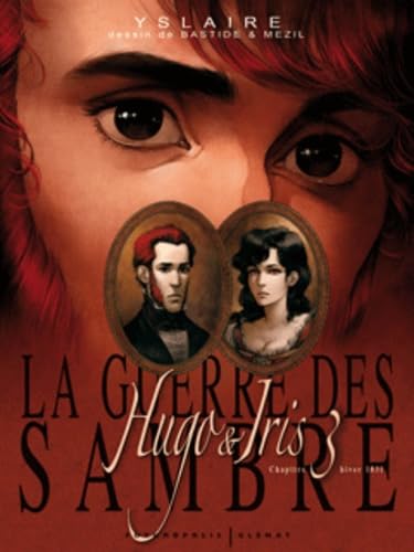 jaquette album La Guerre Des Sambre - Hugo & Iris - Tome 3, Hiver 1831, La Lune Qui Regarde