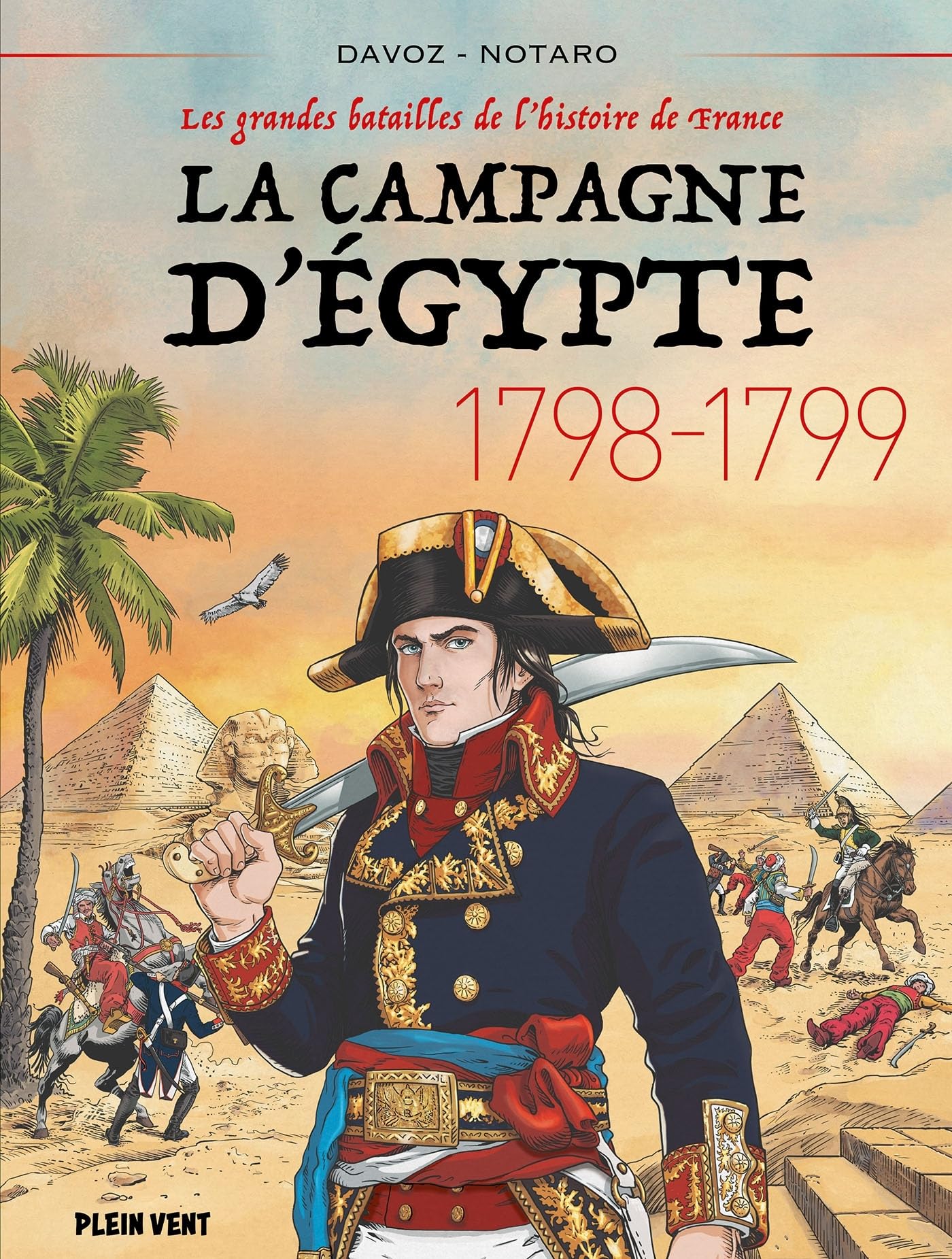 jaquette album La Campagne d'Egypte - 1798-1799: Les grandes batailles de l'histoire de France 6