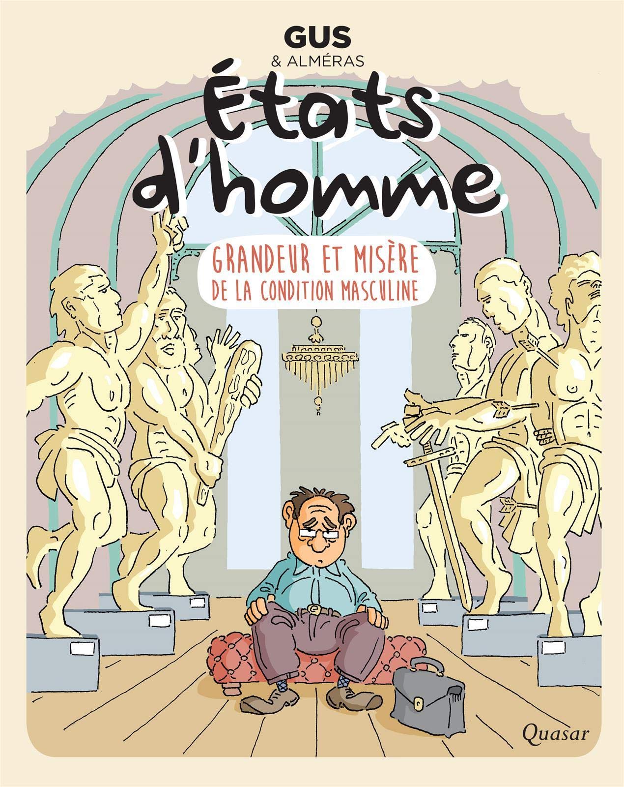 jaquette album Etats d'homme : Grandeur et misère de la condition masculine